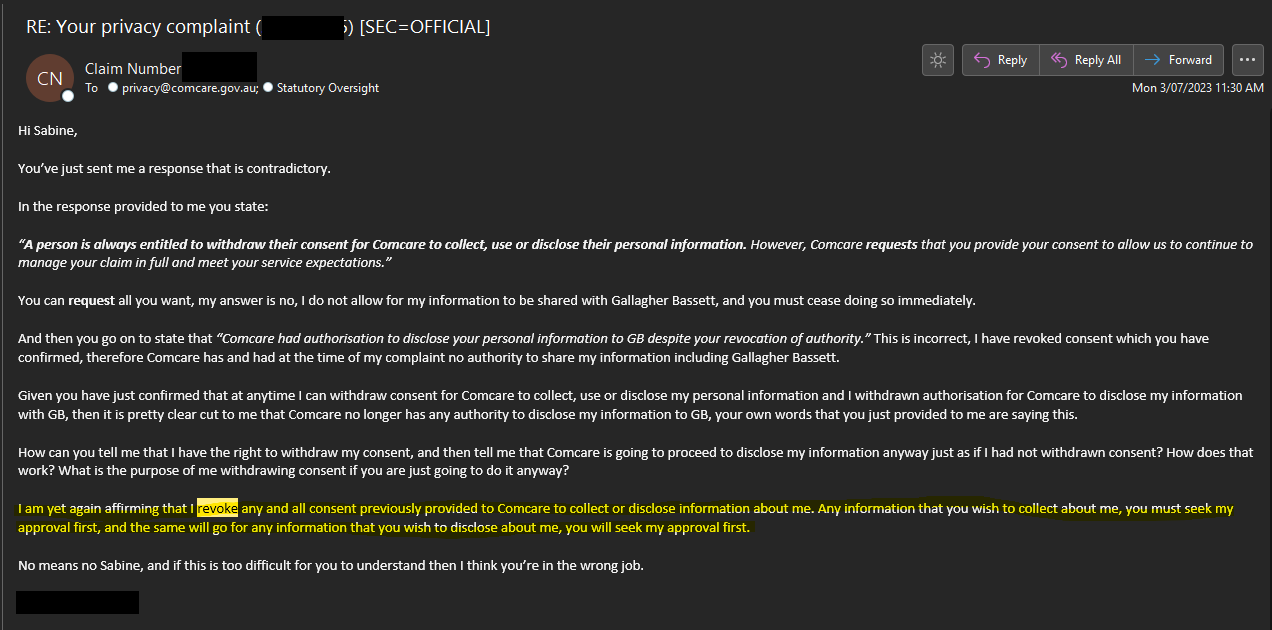 You can clearly see I revoked consent for Comcare to collect or disclose information without seeking consent from me first, Comcare proceeded to make illegal requests for my information from various doctors.